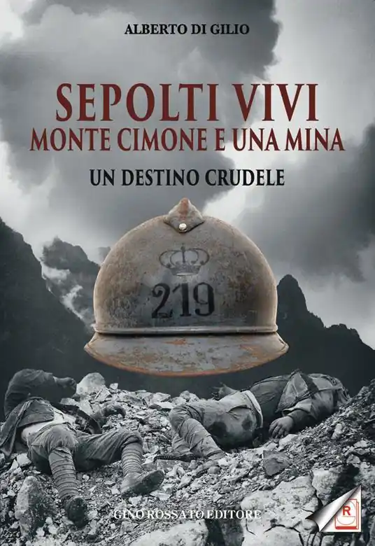 Sepolti vivi. Monte Cimone e una mina. Un destino crudele Subito Disponibile