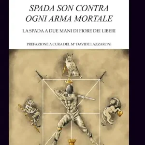 Spada son contra ogni arma mortale. La spada a due mani di Fiore dei Liberi Super Prezzo
