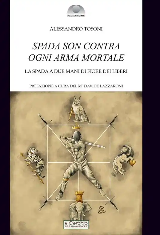 Spada son contra ogni arma mortale. La spada a due mani di Fiore dei Liberi Super Prezzo