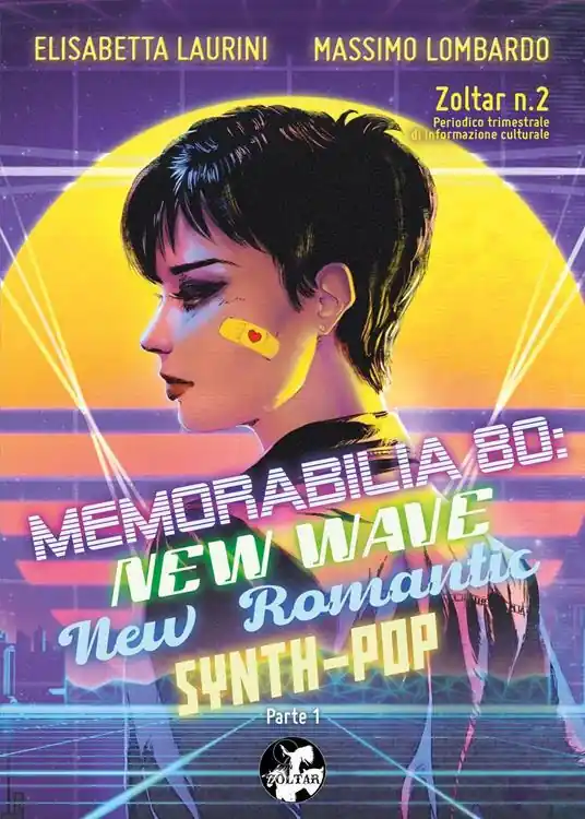 Zoltar. Periodico trimestrale di informazione culturale. Vol. 2 Memorabilia ‘80 New Wave, New Romantic, Synth-Pop Promozione