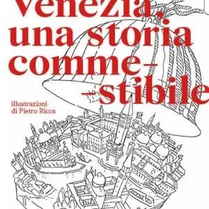 Nuova Collezione Venezia, una storia commestibile. Ediz. illustrata