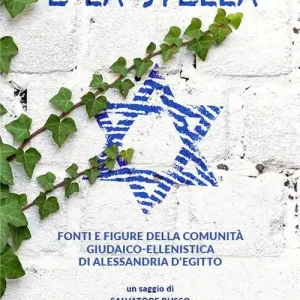 L‘ edera e la stella. Fonti e figure della comunità giudaico-ellenistica di Alessandria d‘Egitto Direttamente Dal Produttore