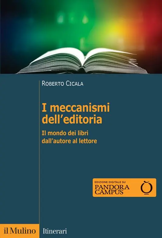Prezzo Basso I meccanismi dell‘editoria. Il mondo dei libri dall‘autore al lettore