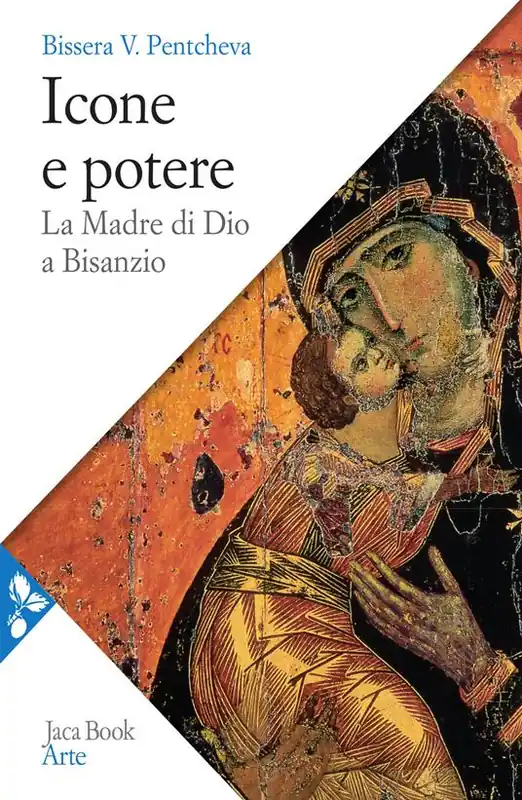 Economico Icone e potere. La Madre di Dio a Bisanzio