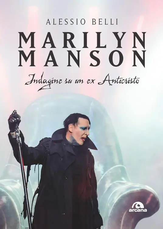 Spedito Oggi Marilyn Manson. Indagine su un ex Anticristo