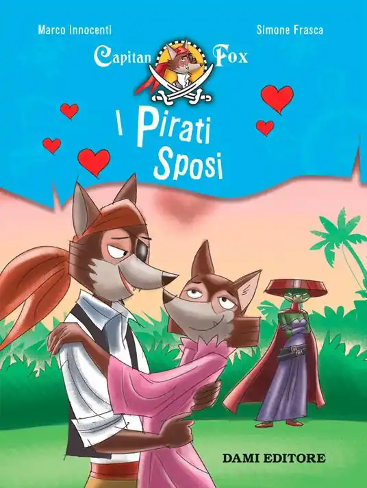 I pirati sposi. Capitan Fox. Con adesivi Consegna Rapida