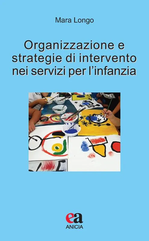 Organizzazione e strategie di intervento nei servizi per l‘infanzia Prezzo Ridotto