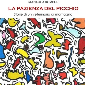 Nuova Collezione La pazienza del picchio. Storie di un veterinario di montagna