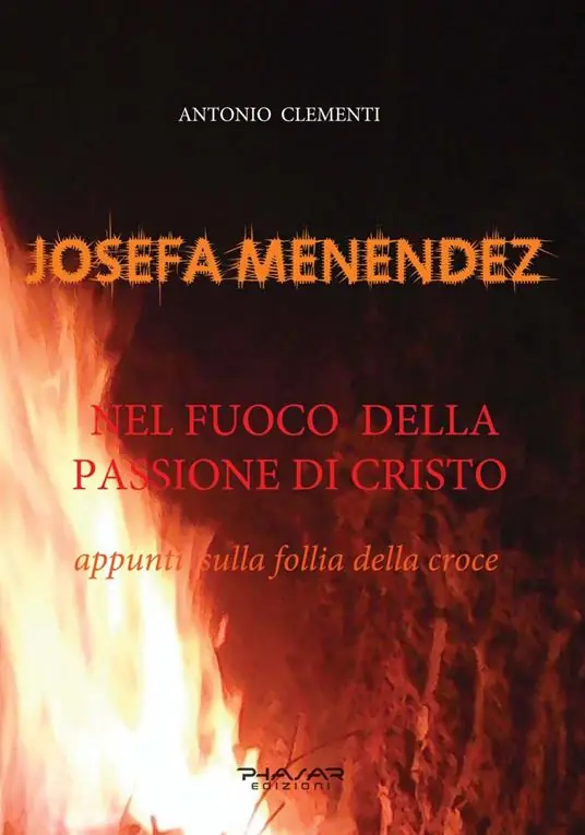 Josefa Menendez. Nel fuoco della passione di Cristo. Appunti sulla follia della croce Offerta Limitata