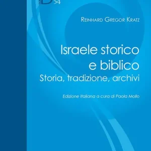 Offerta Limitata Israele storico e biblico. Storia, tradizione, archivi