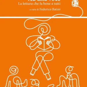 Offerta Ad alta voce. La lettura che fa bene a tutti