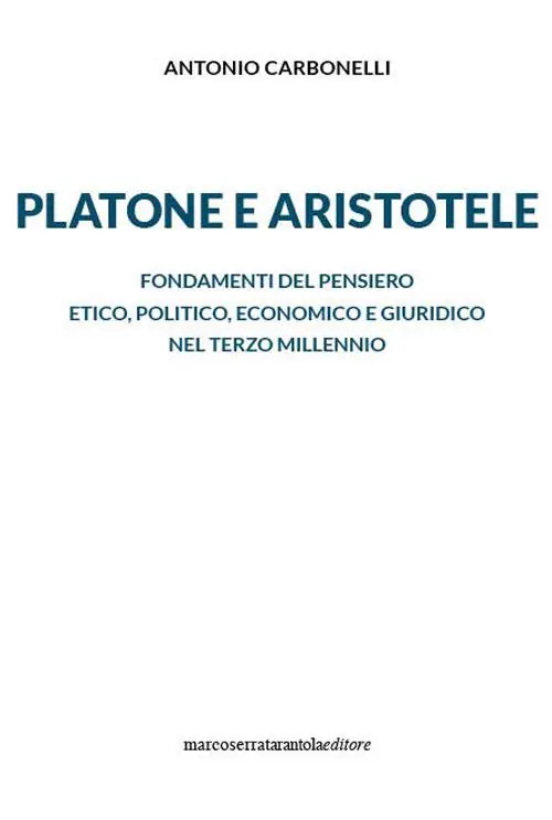 Vendita Finale Platone e Aristotele. Fondamenti del pensiero etico, politico, economico e giuridico nel terzo millennio