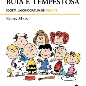 Spedizione Espresso Era una notte buia e tempestosa. Società, valori e cultura nei Peanuts
