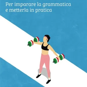 Occasione Imperdibile L‘italiano per tutti. Per imparare la grammatica e metterla in pratica