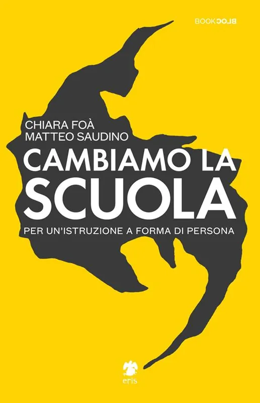 Quantità Limitata Cambiamo la scuola. Per un‘istruzione a forma di persona