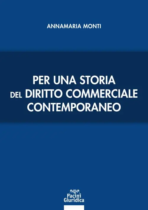 Per una storia del diritto commerciale contemporaneo Solo Oggi
