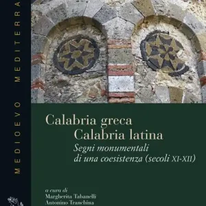 Pagamento Sicuro Calabria greca. Calabria latina. Segni monumentali di una coesistenza (secoli XI-XII)