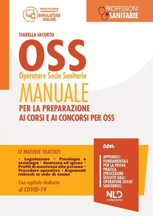 Reso Gratuito OSS operatore socio sanitario. Manuale per la preparazione ai corsi e ai concorsi per OSS. Con software di simulazione
