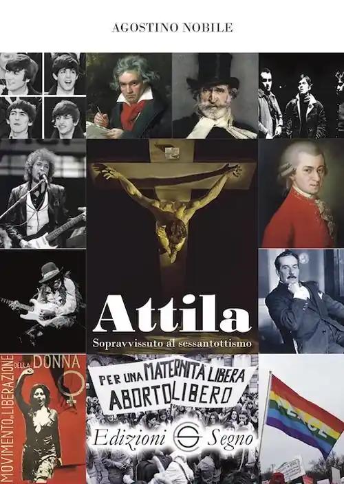 Spedito Oggi Attila. Sopravvissuto al sessantottismo