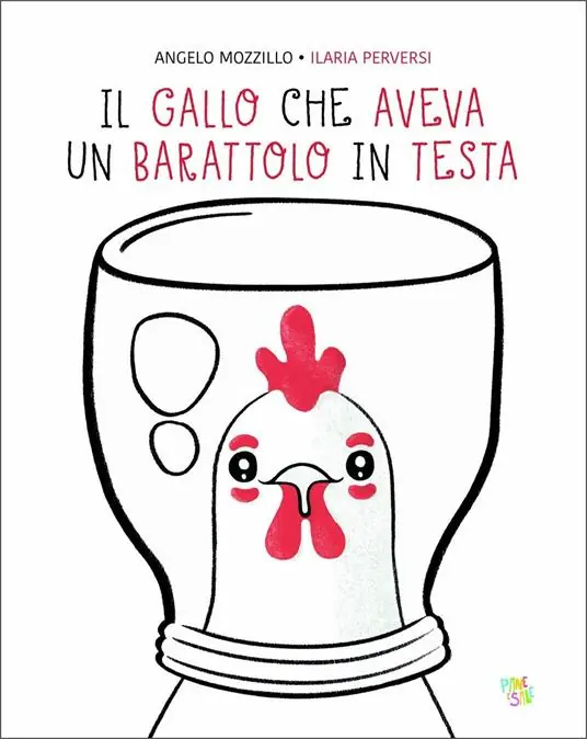 Il gallo che aveva un barattolo in testa. Ediz. a colori Compra Adesso