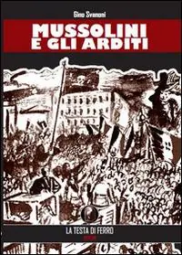 Di Tendenza Mussolini e gli arditi