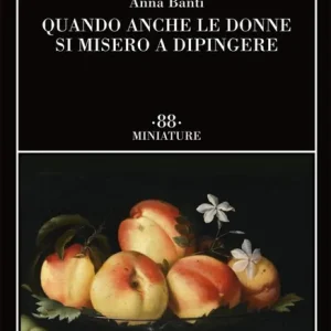 Quando anche le donne si misero a dipingere Ultimissimo Modello