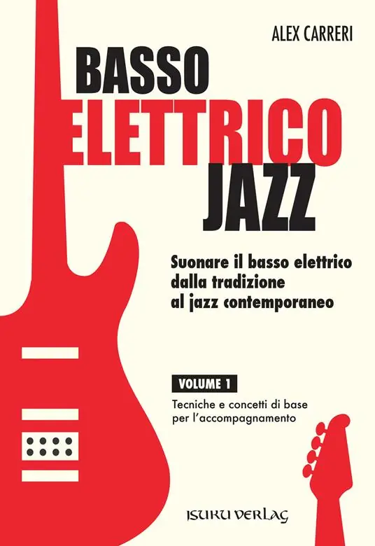 Basso elettrico jazz. Suonare il basso elettrico dalla tradizione al jazz contemporaneo. Tecniche e concetti di base per l‘accompagnamento. Vol. 1 Compra Oggi Stesso