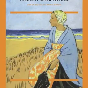 I segreti della pittura seguito da «Vita e opere di Paul Sérusier» di Maurice Denis Soddisfatti O Rimborsati