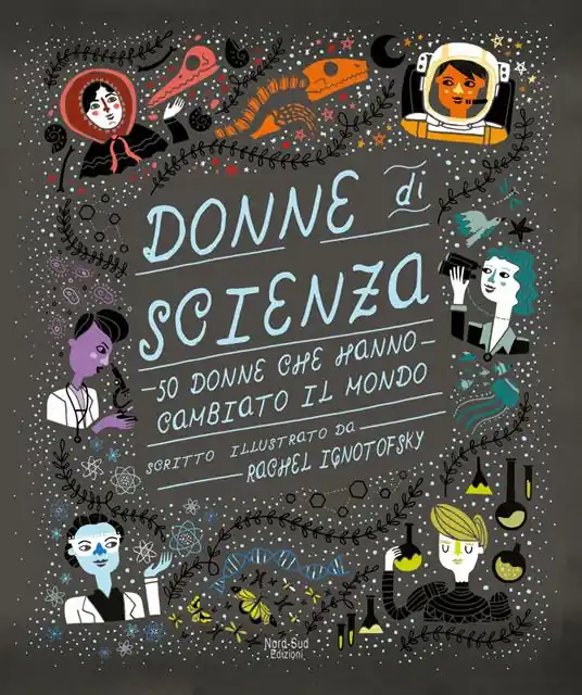 Donne di scienza. 50 donne che hanno cambiato il mondo Affare