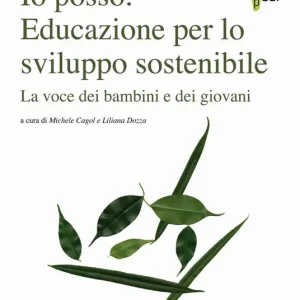 Bestseller Io posso educazione per lo sviluppo sostenibile. La voce dei bambini e dei giovani