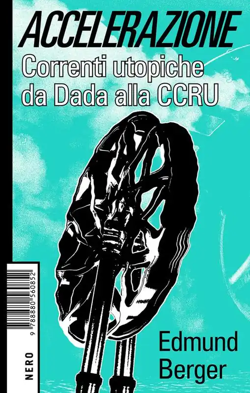 Compra Oggi Stesso Accelerazione. Correnti utopiche da Dada alla CCRU