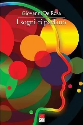 I sogni ci parlano. Riconoscere le malattie e capire le relazioni attraverso i sogni Nuovo Arrivo