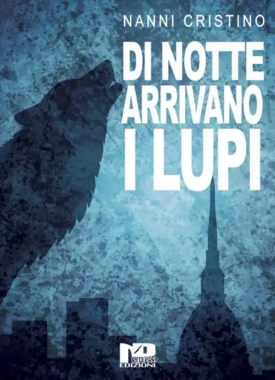 Di notte arrivano i lupi Compra Oggi Stesso