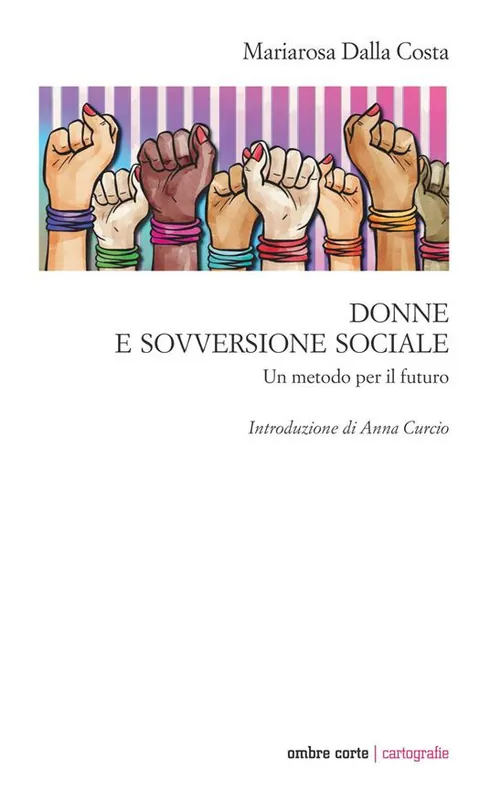 Super Prezzo Donne e sovversione sociale. Un metodo per il futuro