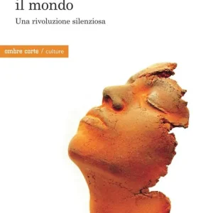 Subito Disponibile Donne che pensano il mondo. Una rivoluzione silenziosa
