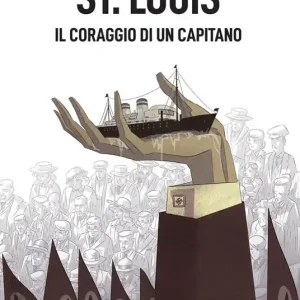 St. Louis. Il coraggio di un capitano Quantità Limitata