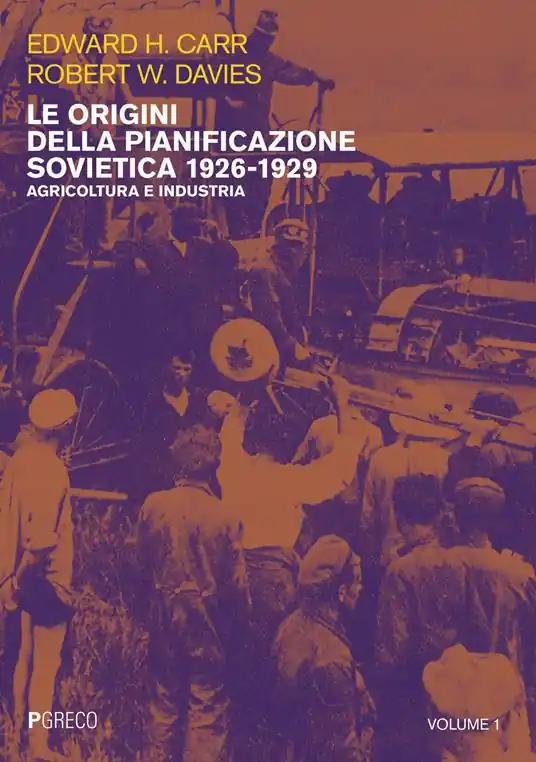 Economico Le origini della pianificazione sovietica 1926-1929. Vol. 1 Agricoltura e industria