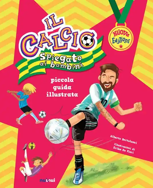 Ordina Subito Il calcio spiegato ai bambini. Piccola guida illustrata. Nuova ediz.