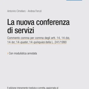 La nuova conferenza di servizi. Con espansione online Solo Oggi