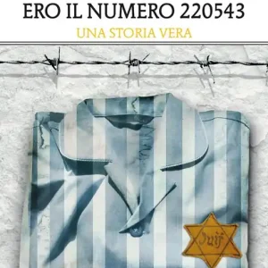 Auschwitz. Ero il numero 220543 Must-Have
