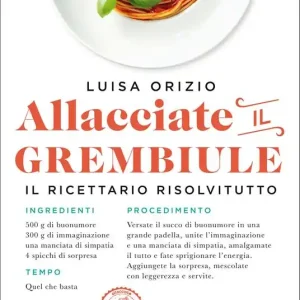 Miglior Prezzo Allacciate il grembiule. Non so cucinare... eppure vengono tutti a cena da me!