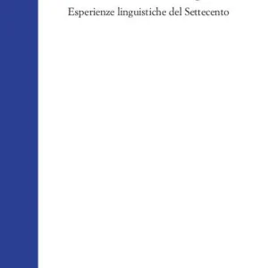 L‘italiano in Europa. Esperienze linguistiche del Settecento Offerta Lampo