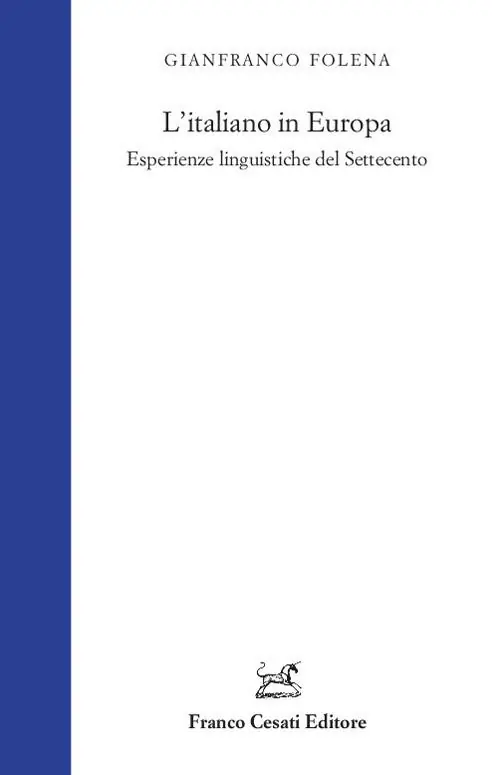 L‘italiano in Europa. Esperienze linguistiche del Settecento Offerta Lampo