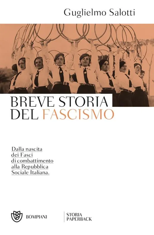 Breve storia del fascismo. Dalla nascita dei Fasci di combattimento alla Repubblica Sociale Italiana Offerta Lampo