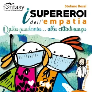 I supereroi dell‘empatia. Dalla pandemia... alla cittadinanza. Ediz. a caratteri grandi Offerta Del Giorno