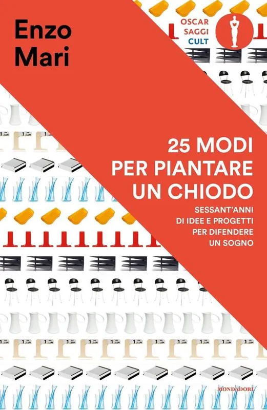 Novità 25 modi per piantare un chiodo. Sessant‘anni di idee e progetti per difendere un sogno
