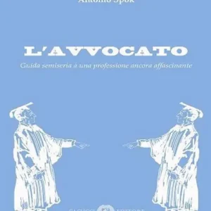 Esclusivo L‘ avvocato. Guida semiseria a una professione ancora affascinante