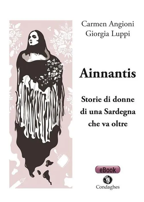 Ainnantis. Storie di donne di una Sardegna che va oltre Prezzo Ridotto