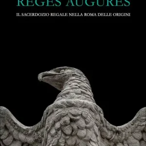 Reges augures. Il sacerdozio regale nella roma delle origini Offerta Lampo