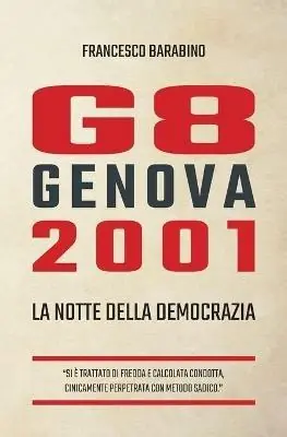 Economico G8 Genova 2001. La notte della democrazia